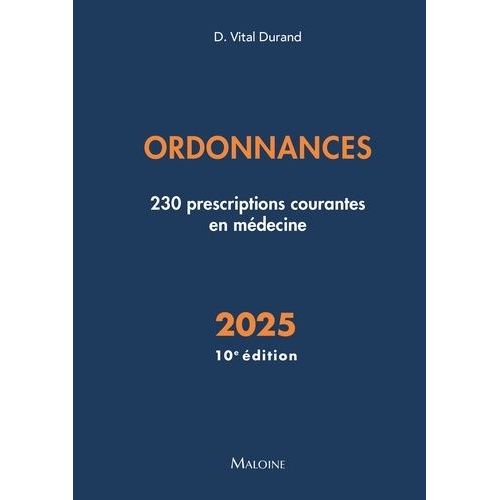 Ordonnances - 230 Prescriptions Courantes En Médecine