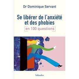 Se libérer de l'anxieté et des phobies en 100 questions