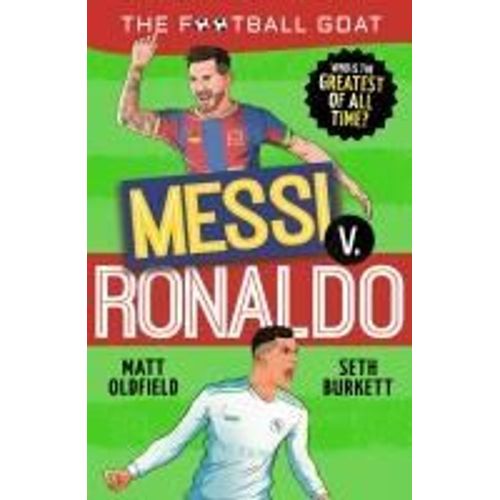 The Football Goat: Messi V. Ronaldo