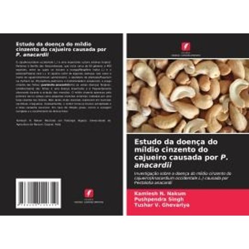 Estudo Da Doença Do Míldio Cinzento Do Cajueiro Causada Por P. Anacardii