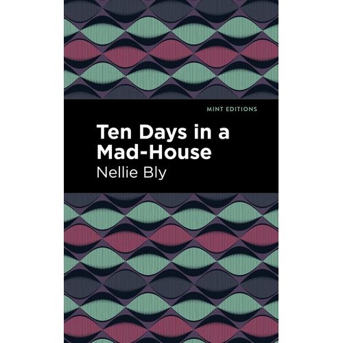 Ten Days In A Mad House