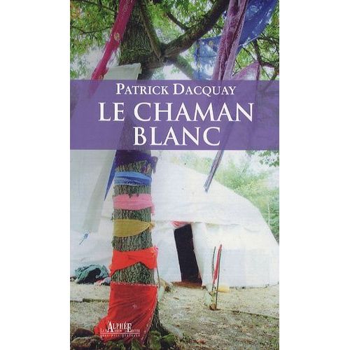Le Chaman Blanc