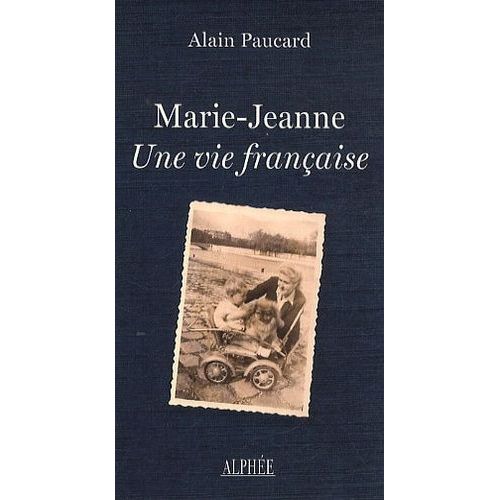 Marie-Jeanne, Une Vie Française