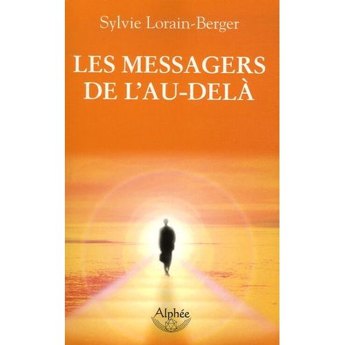 Les Messagers De L'au-Delà