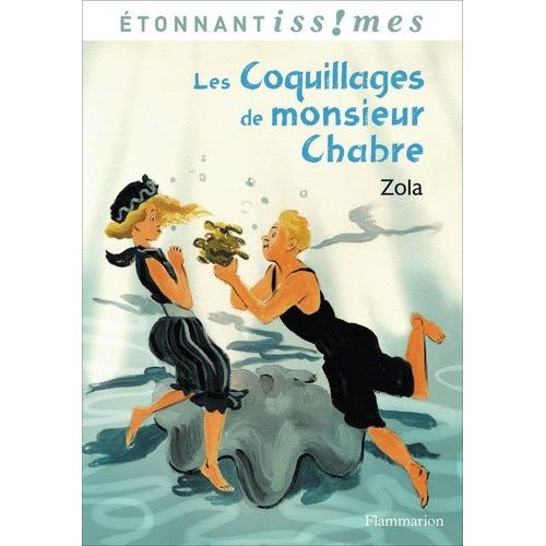 Les Coquillages De Monsieur Chabre Suivis De Naïs Micoulin
