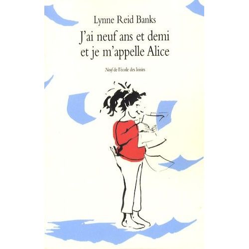 J'ai Neuf Ans Et Demi Et Je M'appelle Alice