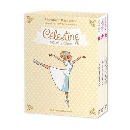 Célestine, Petit Rat De L'opéra - Coffret En 3 Volumes : Tome 1, Le Palais Des Fées - Tome 2, Le Chausson Rouge - Tome 3, Un Ballet Inoubliable