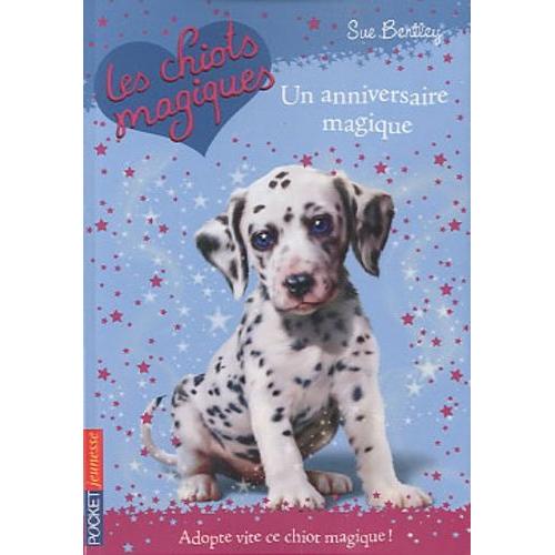 Les Chiots Magiques Tome 5 - Un Anniversaire Magique