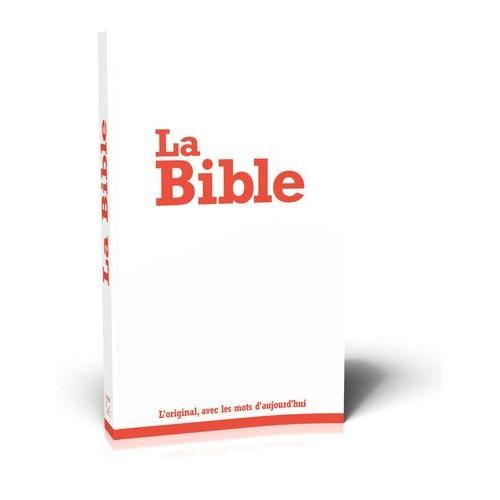 La Bible Segond 21 - L'original, Avec Des Mots D'aujourd'hui