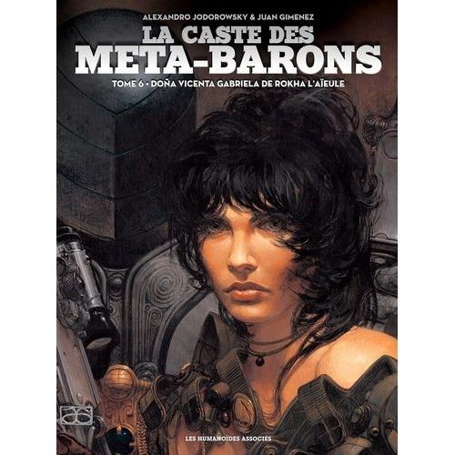 La Caste Des Méta-Barons Tome 6 - Doña Vicenta Gabriela De Rokha