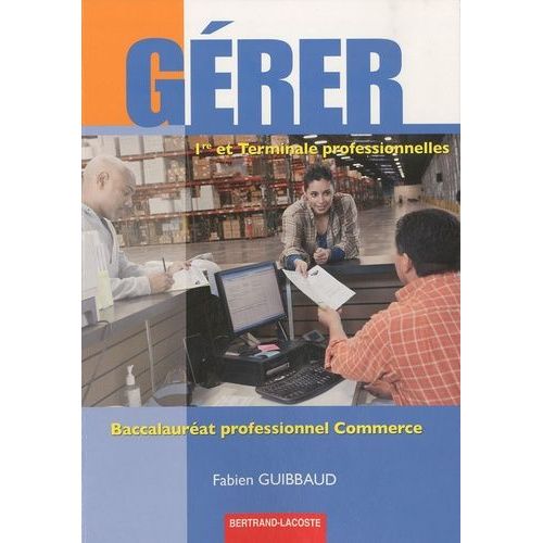 Gérer 1re Et Tle Professionnelles Bac Pro Commerce