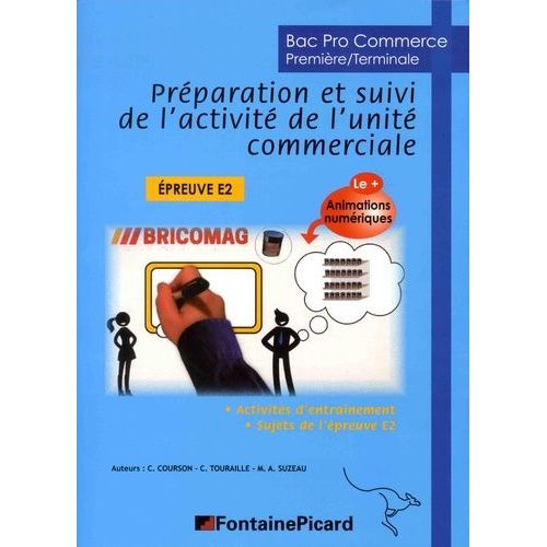 Préparation Et Suivi De L'activité De L'unité Commerciale 1re Tle Bac Pro Commerce Epreuve E2 - Activités D'entraînement, Sujets De L'épreuve E2