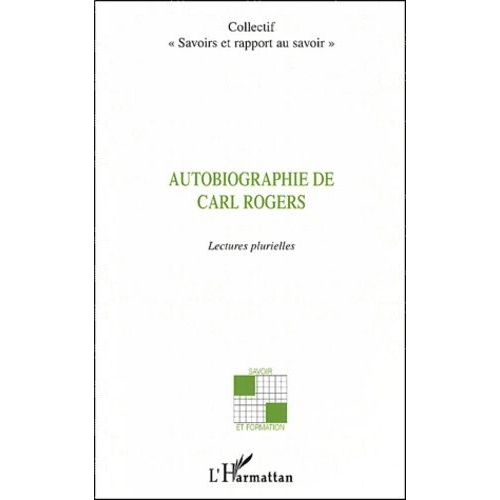 Autobiographie De Carl Rogers - Lectures Plurielles