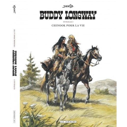 Buddy Longway : Intégrale Tome 1 - Chinook Pour La Vie