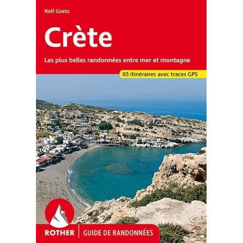 Crête - Les Plus Belles Randonnées Entre Mer Et Montagne, 60 Itinéraires