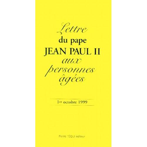 Lettre Du Pape Jean Paul Ii Aux Personnes Âgées - 1er Octobre 1999