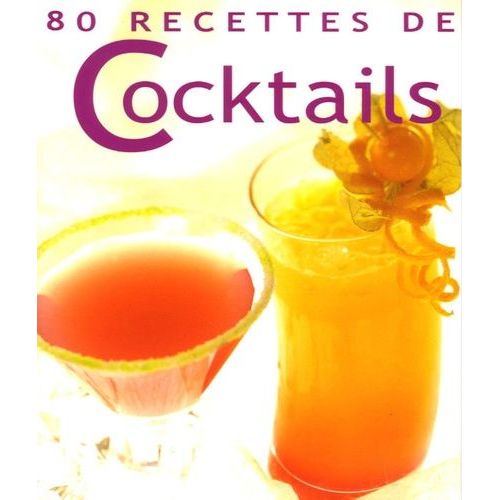 80 Recettes De Cocktails