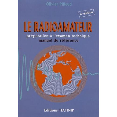 Le Radioamateur - Préparation À L'examen Technique, Manuel De Référence