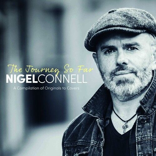 Nigel Connell - The Journey So Far [Compact Discs]