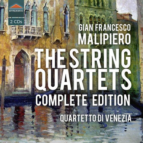 Malipiero / Quartetto Di Venezia - The String Quartets Complete E [Compact Discs]