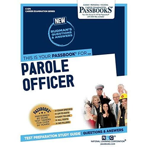 Parole Officer (C-574): Passbooks Study Guide Volume 574