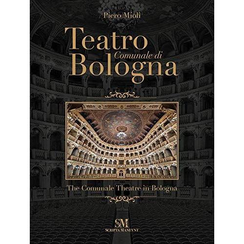Teatro Comunale Di Bologna - The Comunale Theatre In Bologna