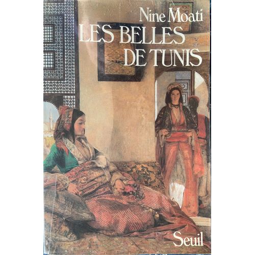 Livre : Les Belles De Tunis - Auteur Nine Moati