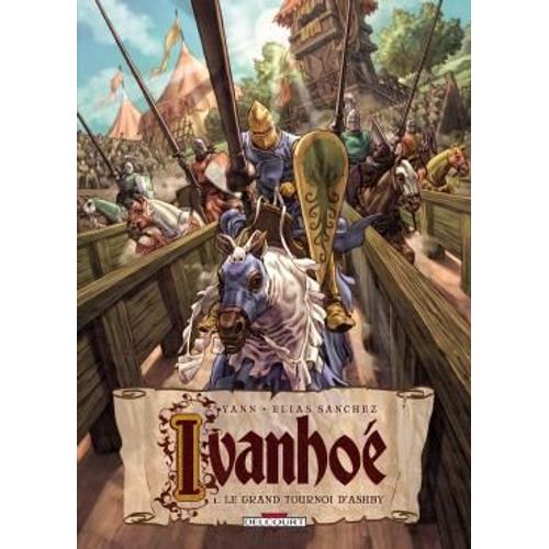 " Le Grand Tournoi D'ashby " : Ivanhoé ( Tome 1 ) ## Première Édition