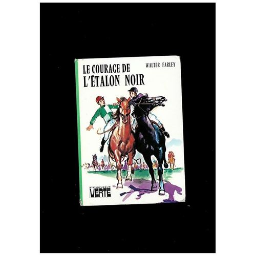 Le Courage De L'étalon Noir, Bibliothèque Verte, 1981