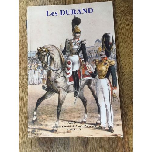 Les Durand - Etude Héraldique Et Généalogique Sur Les Familles Duran, Duranc, Durand, Durant, Durante, Duranteau Et Duranti