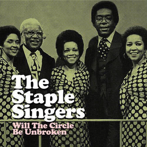 The Staple Singers - Will The Circle Be Unbroken [Compact Discs]