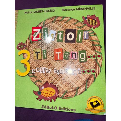 Zistoir Ti Tang… 3 Petits Tangues 