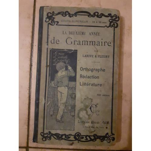 La Deuxième Année De Grammaire Par Larive Et Fleury, 1901, 104e Édition