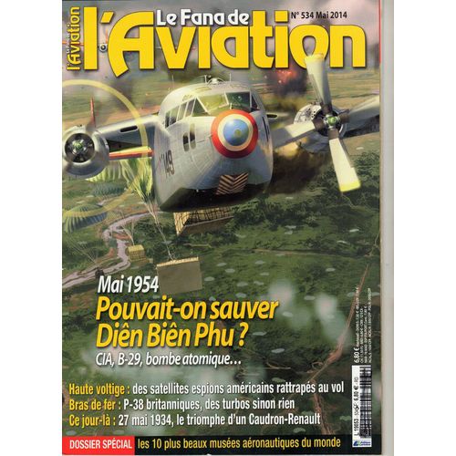 Fana De L'aviation N° 534 : Mai 1954 Pouvait-On Sauver Dien Bien Phu - 10 Plus Beaux Musées Aéronautiques Du Monde - Programmes D'espionnage Spatiaux Américains - Caudron C.450 - Lockheed P-38