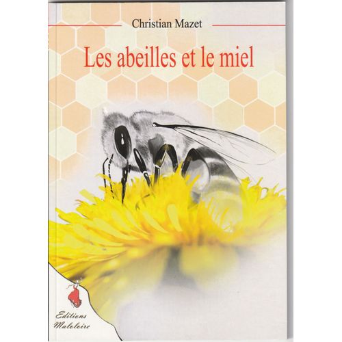 Les Abeilles Et Le Miel.