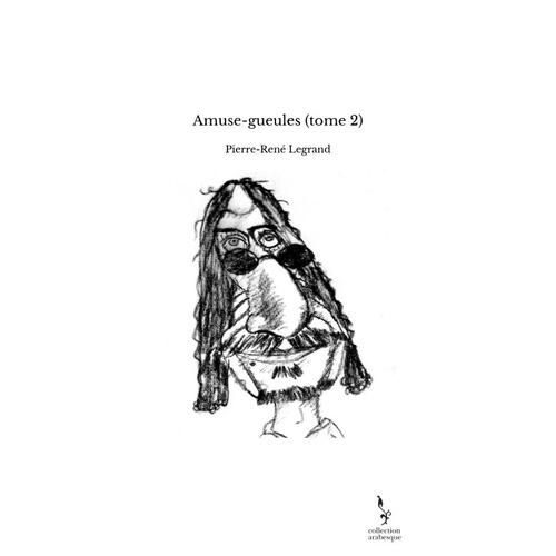 Amuse-Gueules (Tome 2)