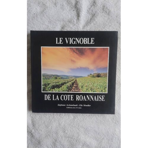 Le Vignoble De La Cote Roannaise