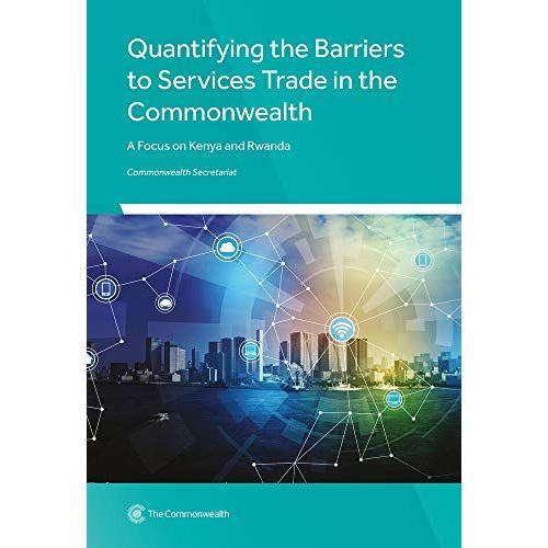 Quantifying The Barriers To Services Trade In The Commonwealth
