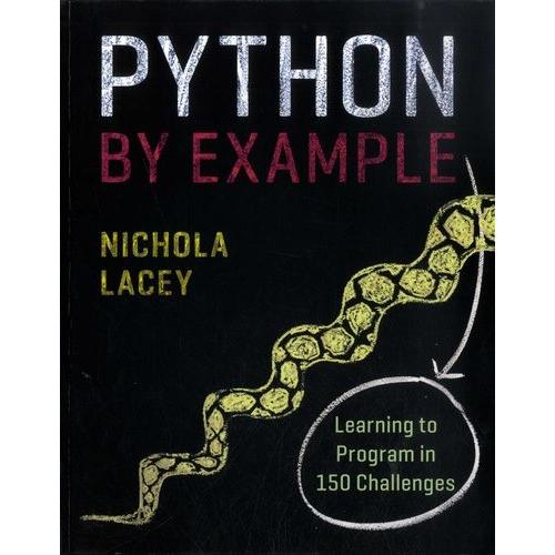 Python By Example - Learning To Program In 150 Challenges