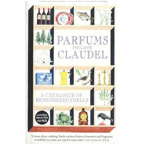 Parfums - A Catalogue Of Remembered Smells