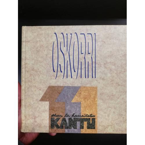 Oskorri, Ehun Ta Hamaikatxo Kantu. Éditions Elkar 1992, Musique Basque. Natxo De Felipe, Gabriel Aresti, Anton Latxa, Bixente Martine, Joserra Fernandez, Fran Lasuen, Txarli De Pablo, Jose Urrejola