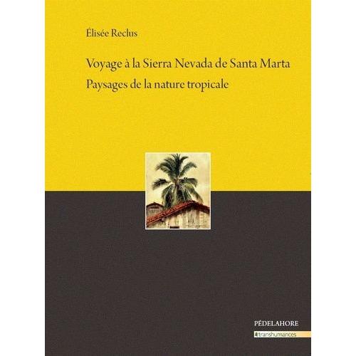 Voyage À La Sierra Nevada De Santa Marta - Paysages De La Nature Tropicale
