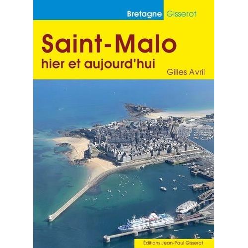 Saint-Malo Hier Et Aujourd'hui