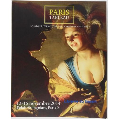 Paris Tableau 2014 - Le Salon International De La Peinture Ancienne