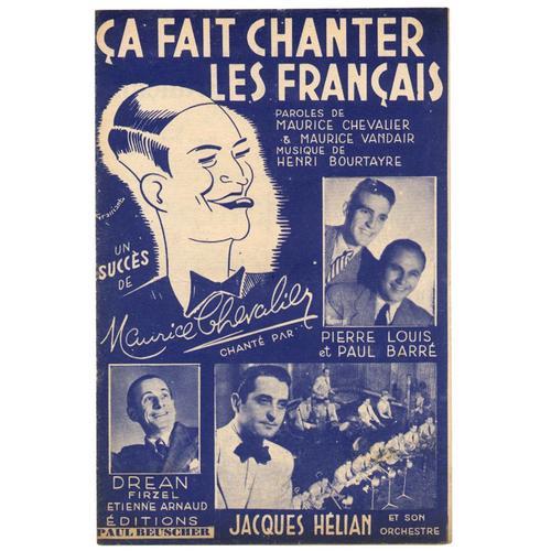 Ça Fait Chanter Les Français (Maurice Chevalier & Maurice Vandair - Henri Bourtayre) Maurice Chevalier, Jacques Hélian, Pierre Louis Et Paul Barré, Drean / 1945