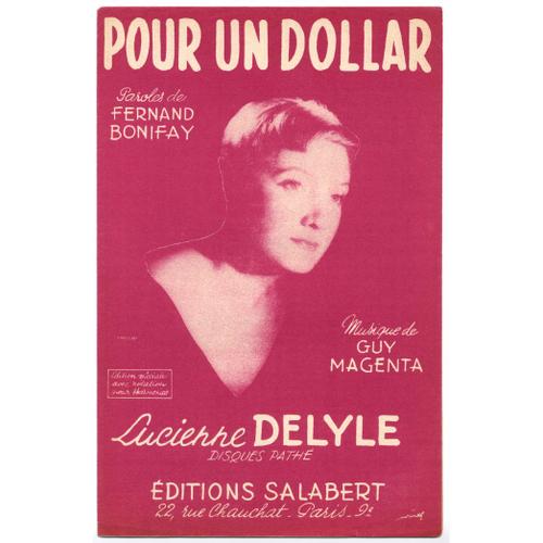 Pour Un Dollar (Fernand Bonifay - Guy Magenta) Lucienne Delyle / 1956 / Édition Spécial Avec Notation Pour Harmonica.