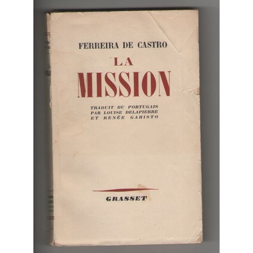 La Mission, Ferreira De Castro, Première Édition, Bernard Grasset 1957