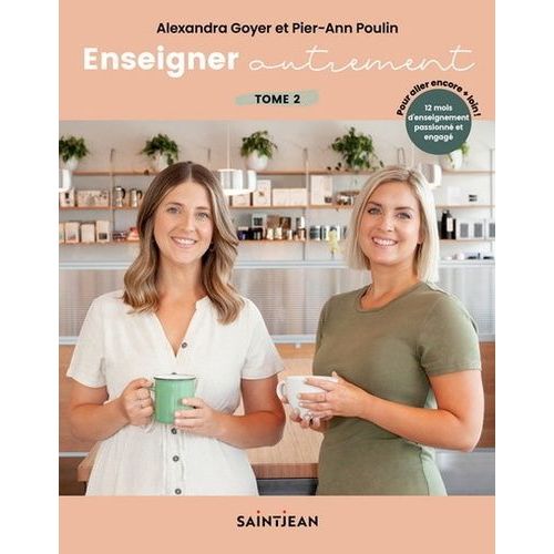 Enseigner Autrement - Tome 2, Pour Aller Encore + Loin ! 12 Mois D'enseignement Passioné Et Engagé
