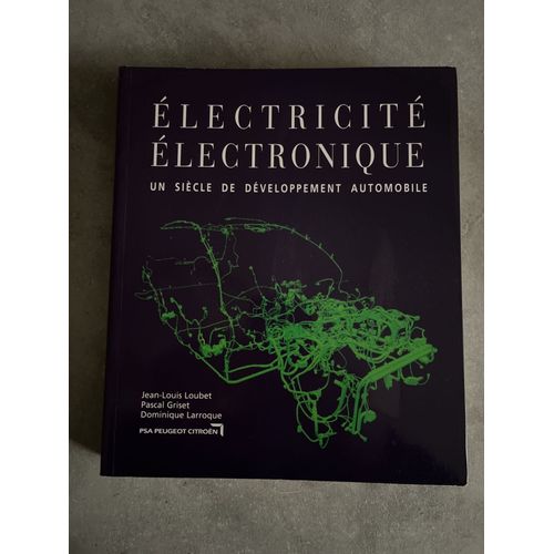 Électricité Électronique Un Siècle De Développement Automobile- Psa Peugeot Citroën
