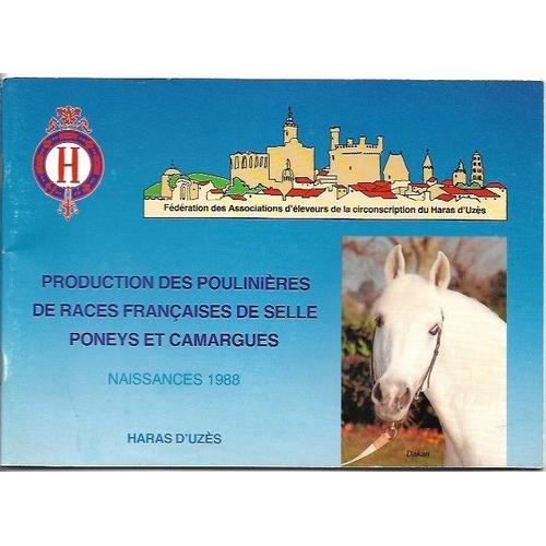 Production Des Poulinières De Races Françaises De Selle, Poneys Et Camargues, Naissances 1988